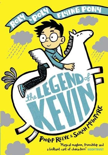 The Legend of Kevin: A Roly-Poly Flying Pony Adventure (Max and Kevin)