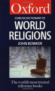Concise Dictionary of World Religions (Oxford Paperback Reference)
