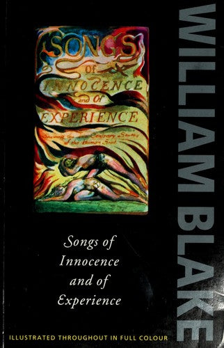 Songs of Innocence and of Experience: Shewing the Two Contrary States of the Human Soul, 1789-1794 (Oxford Paperbacks)