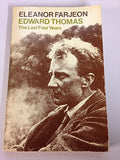 Edward Thomas: The Last Four Years (Oxford Paperbacks)