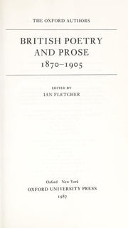 British Poetry and Prose, 1870-1905 (Oxford Authors S.)