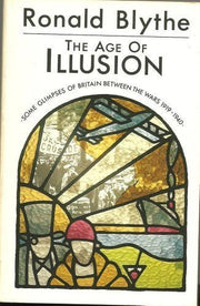 The Age of Illusion: Glimpses of Britain Between the Wars, 1919-40 (Oxford Paperbacks) (1920s & 1930s)