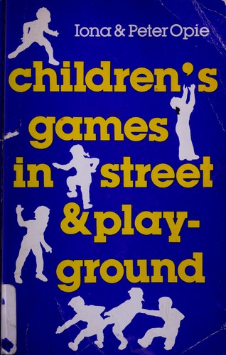 Children's Games in Street and Playground (Oxford Paperbacks)