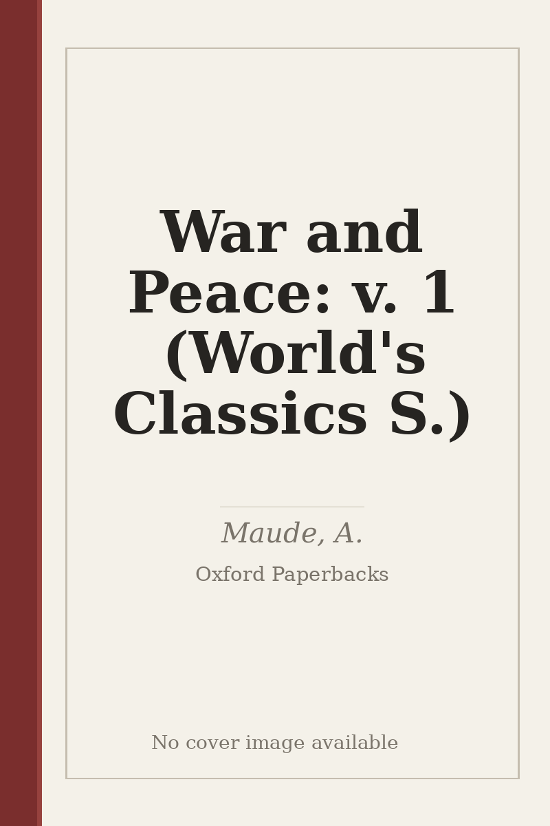 War and Peace: v. 1 (World's Classics S.) - no cover image available