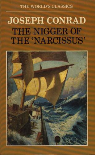 The Nigger of the "Narcissus" (World's Classics S.)