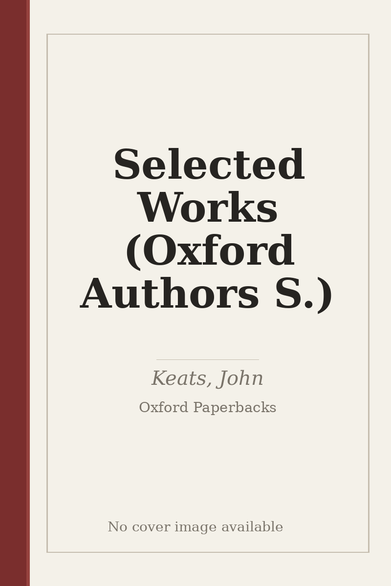 Selected Works (Oxford Authors S.) - no cover image available