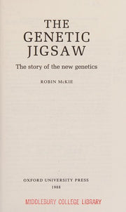 The Genetic Jigsaw: The Story of the New Genetics (Oxford paperbacks)