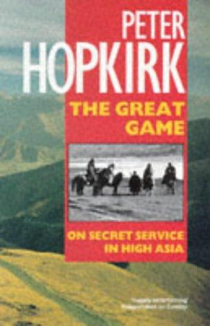 The Great Game: On Secret Service in High Asia