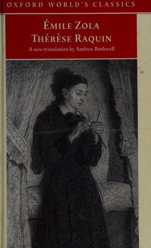 Thérèse Raquin (Oxford World's Classics)