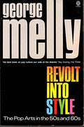 Revolt into Style: Pop Arts in the 50s and 60s