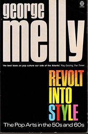 Revolt into Style: Pop Arts in the 50s and 60s