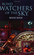 Blind Watchers of the Sky: The People and Ideas that Shaped our View of the Universe