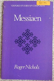 Messiaen (Oxford Studies of Composers)