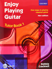 Enjoy Playing Guitar Tutor Book 1 + CD : First Steps in Playing Classical Guitar