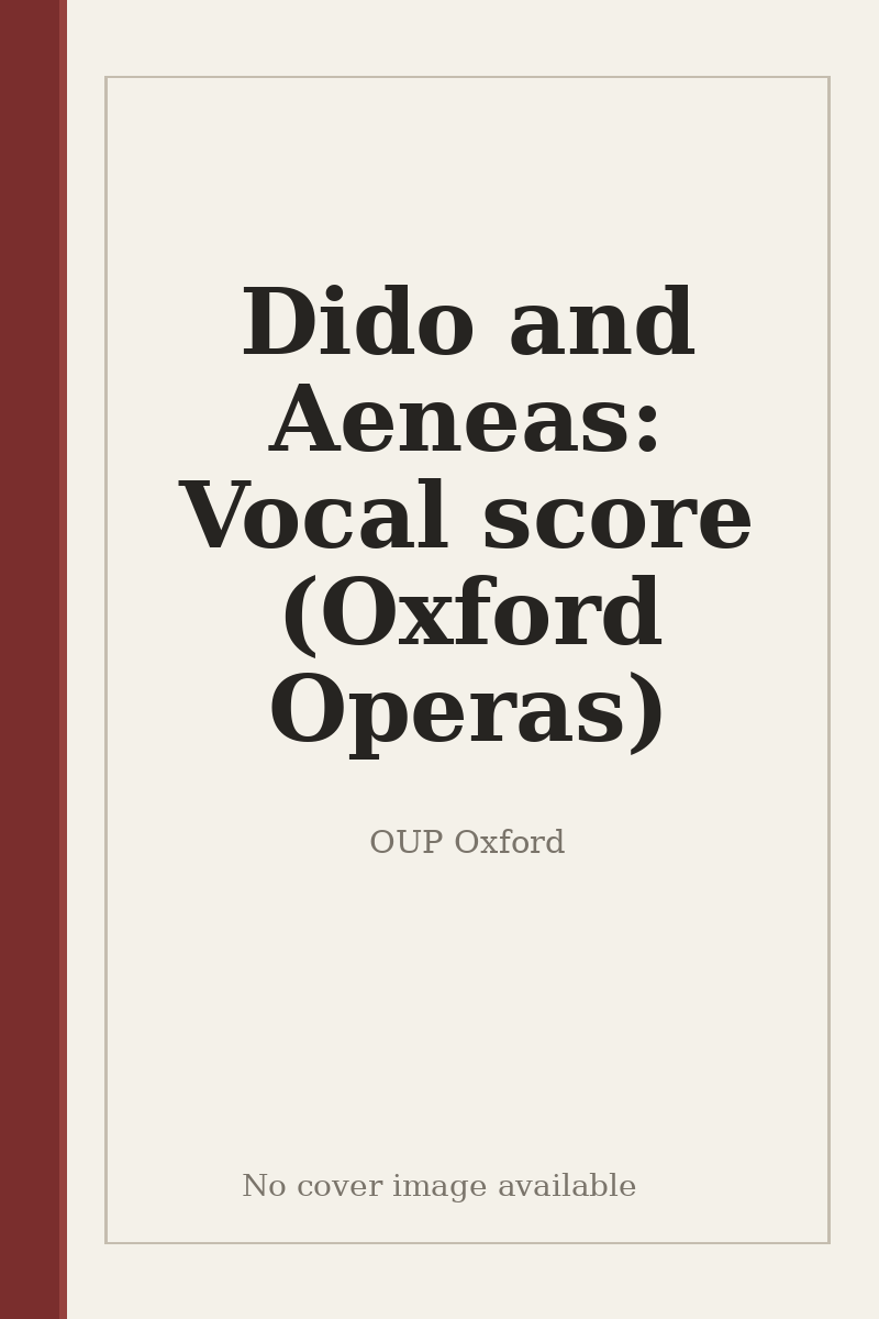 Dido and Aeneas: Vocal score (Oxford Operas) - no cover image available