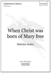 When Christ was born of Mary free: Vocal score