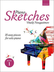 Piano Sketches Book 1: 18 easy pieces for solo piano