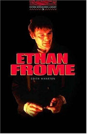 The Oxford Bookworms Library: Stage 3: 1,000 Headwords: Ethan Frome