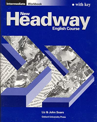 New Headway: Intermediate: Workbook (with Key)