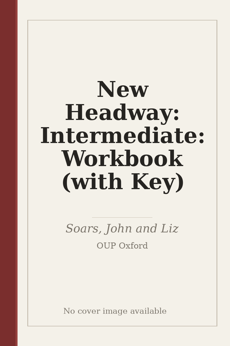 New Headway: Intermediate: Workbook (with Key) - no cover image available