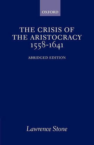 The Crisis of the Aristocracy, 1558-1641 (Galaxy Books)