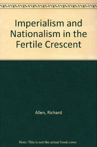 Imperialism and Nationalism in the Fertile Crescent