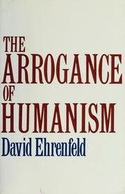 The Arrogance of Humanism: 637 (Galaxy Books)