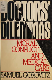 Doctors' Dilemmas, Moral Conflict and Medical Care: 795 (Galaxy Books)