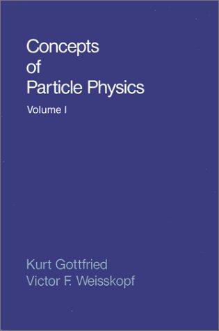 Concepts of Particle Physics: 01