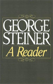 George Steiner: A Reader