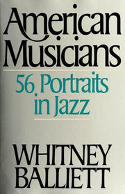 American Musicians: Fifty Six Portraits in Jazz