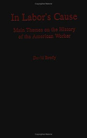In Labor's Cause: Main Themes On The History Of The American Worker