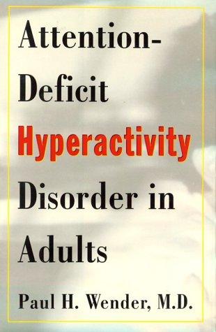 Attention-Deficit Hyperactivity Disorder in Adults