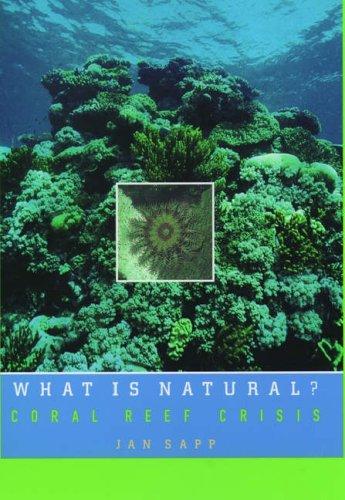 What is Natural?: Coral Reef Crisis