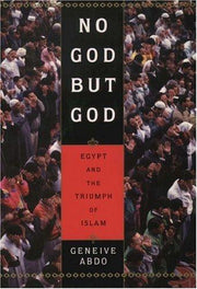 No God But God: Egypt and the Triumph of Islam