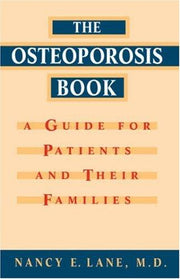 The Osteoporosis Book: A Guide for Patients and Their Families