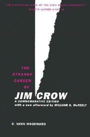 The Strange Career of Jim Crow: A Commemorative Edition with a new afterword by William S. McFeely