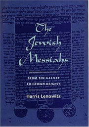 The Jewish Messiahs: From the Galilee to Crown Heights