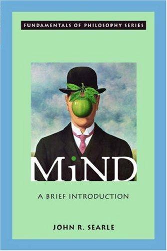 Mind: A Brief Introduction (Fundamentals of Philosophy Series)