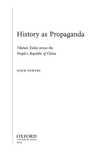 History As Propaganda: Tibetan Exiles versus the People's Republic of China