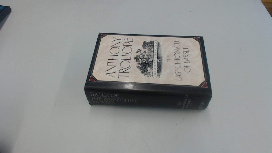 The Last Chronicle of Barset (The World's Classics)