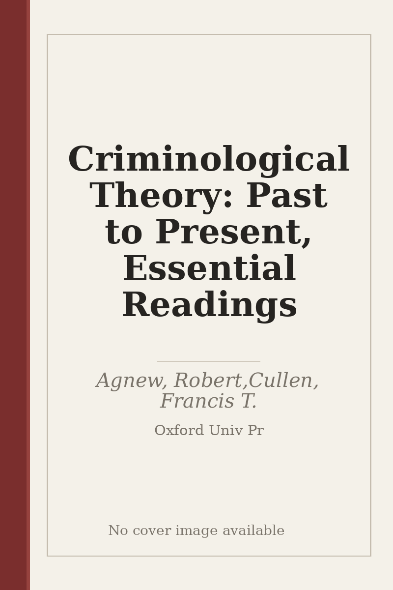 Criminological Theory: Past to Present, Essential Readings - no cover image available