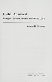 Global Apartheid: Refugees, Racism and the New World Order