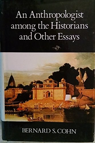 An Anthropologist Among the Historians and Other Essays