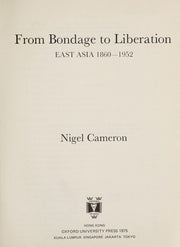 From Bondage to Liberation: East Asia, 1860-1952