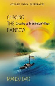 Chasing the Rainbow: Growing up in an India village (Oxford India Paperbacks)