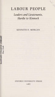 Labour People: Leaders and Lieutenants, Hardie to Kinnock