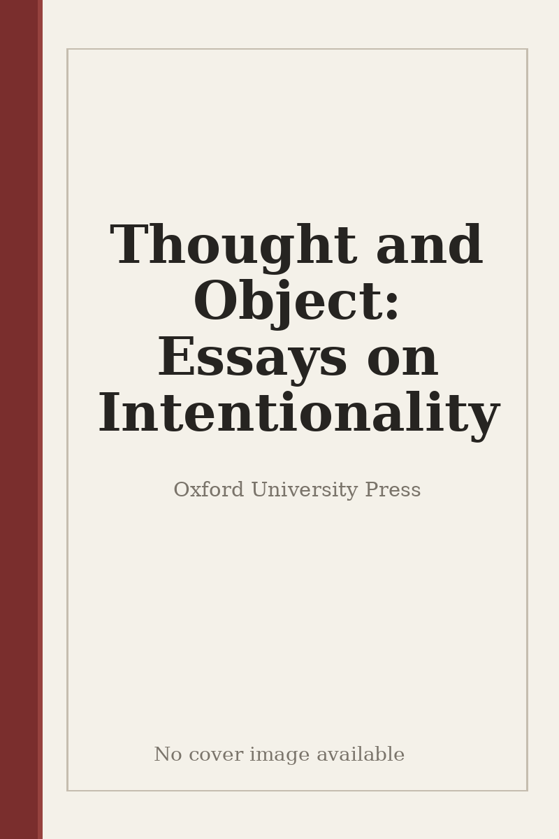 Thought and Object: Essays on Intentionality - no cover image available