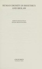Human Dignity in Bioethics and Biolaw