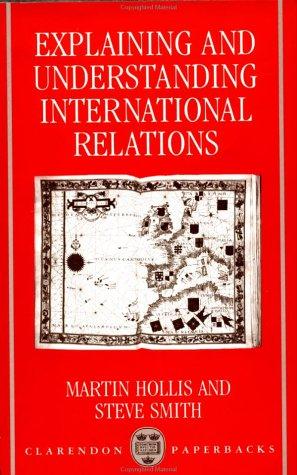 Explaining And Understanding International Relations (Clarendon Paperbacks)